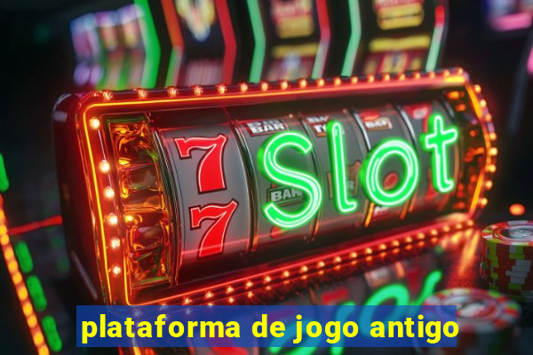 plataforma de jogo antigo