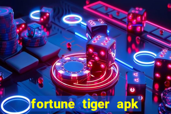 fortune tiger apk mod dinheiro infinito