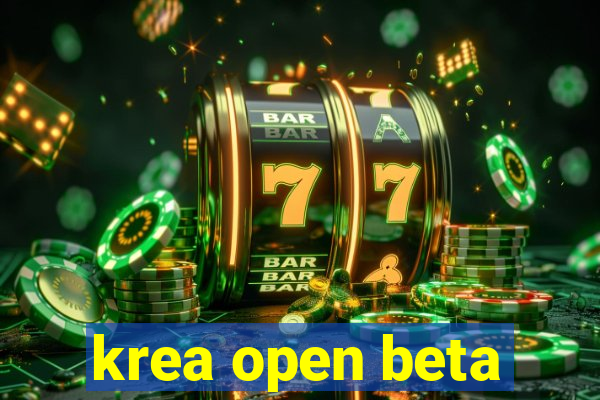 krea open beta