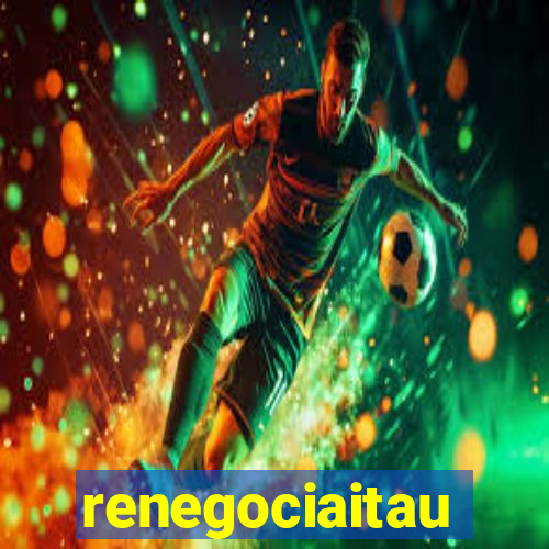 renegociaitau