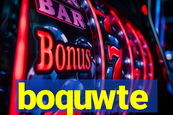 boquwte