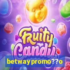 betwaypromo??o