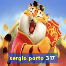 sergio porto 317