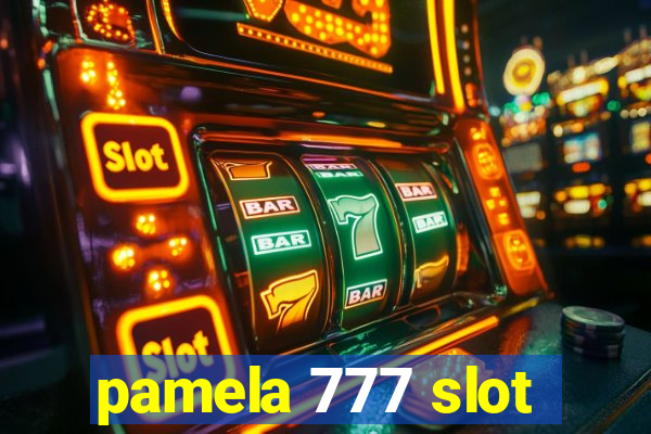 pamela 777 slot