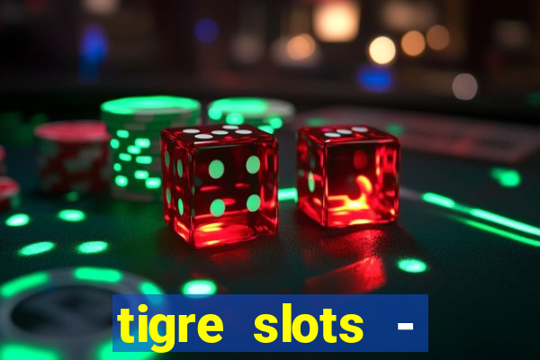 tigre slots - sortudo apk