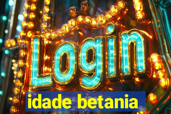 idade betania