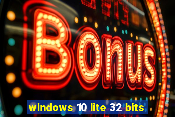 windows 10 lite 32 bits