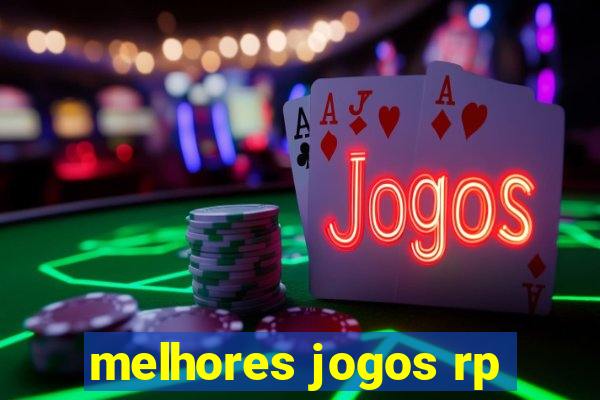 melhores jogos rp