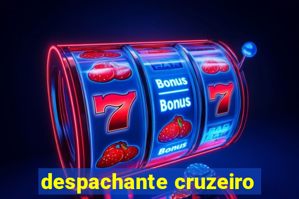 despachante cruzeiro