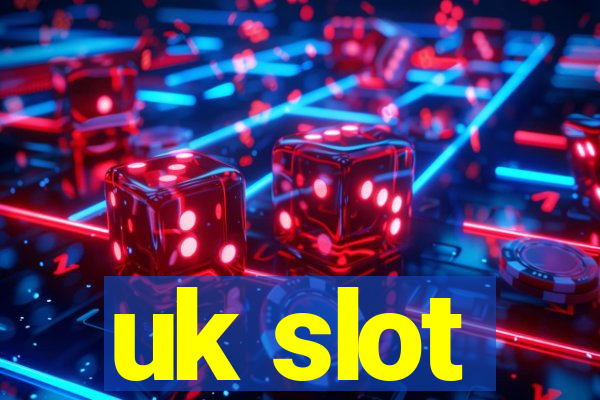 uk slot