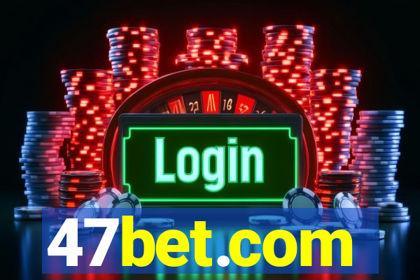 47bet.com