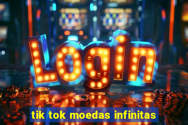 tik tok moedas infinitas