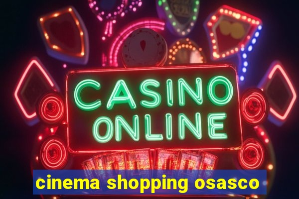 cinema shopping osasco