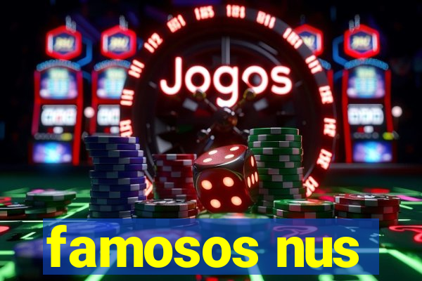 famosos nus