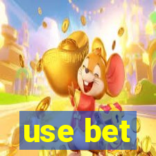 use bet