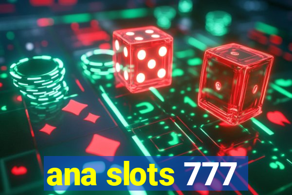 ana slots 777