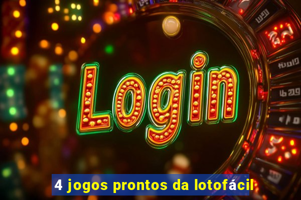 4 jogos prontos da lotofácil