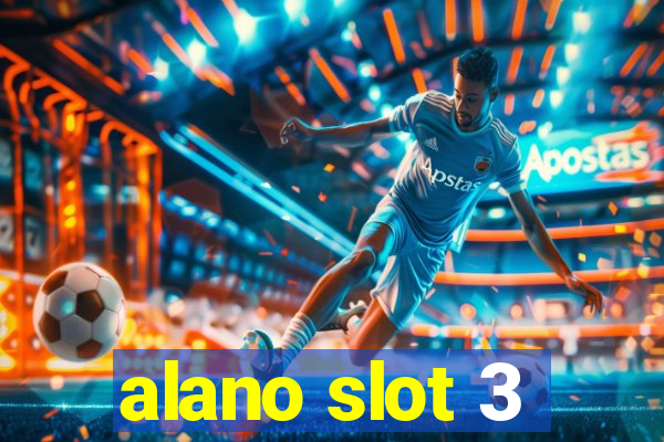 alano slot 3