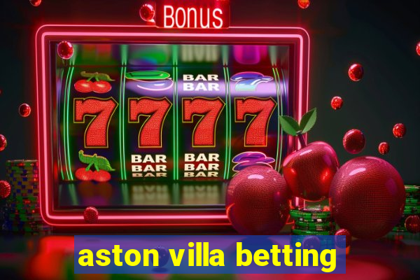 aston villa betting