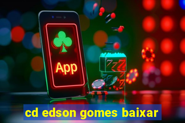 cd edson gomes baixar