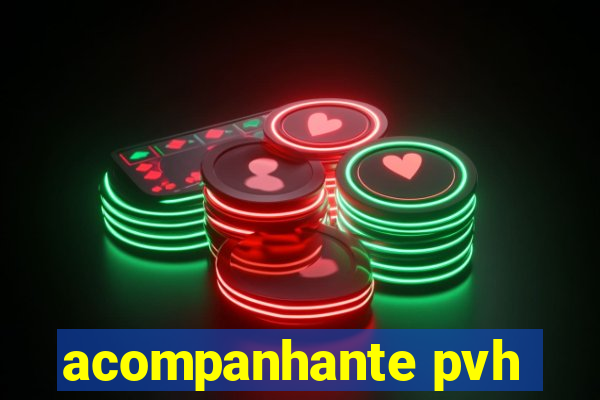 acompanhante pvh