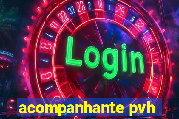 acompanhante pvh