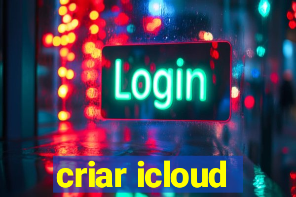 criar icloud