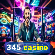 345 casino