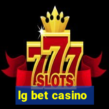 lg bet casino