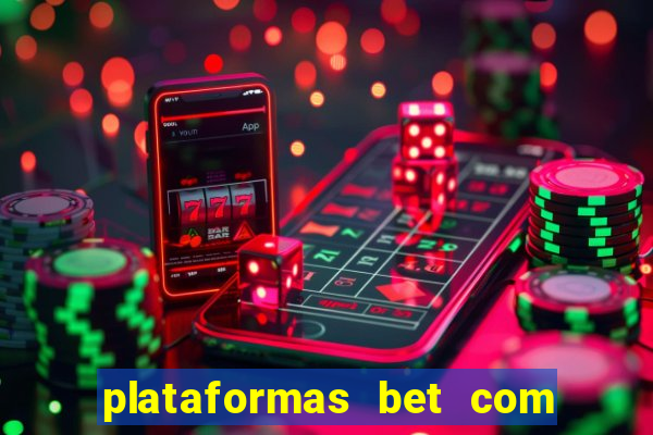 plataformas bet com b?nus de cadastro