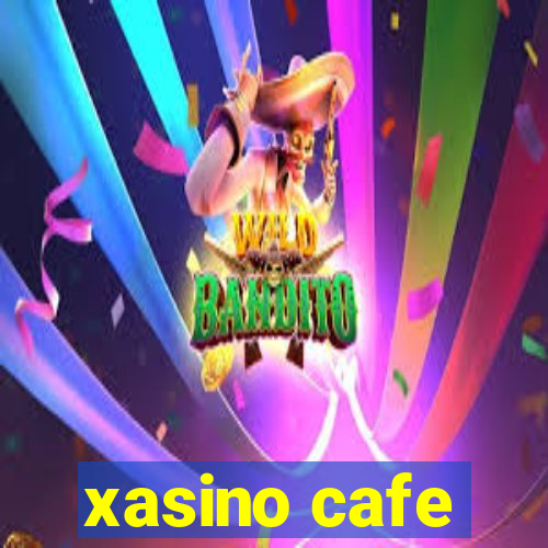 xasino cafe