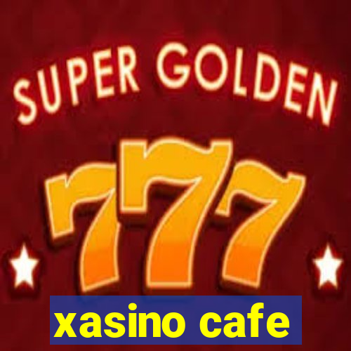 xasino cafe