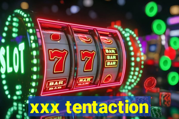 xxx tentaction