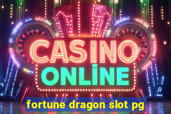 fortune dragon slot pg