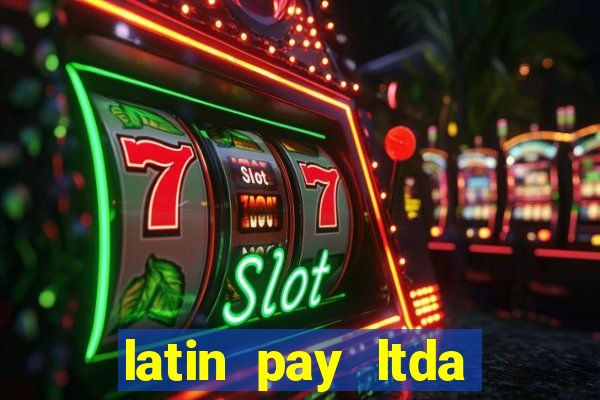 latin pay ltda jogos online