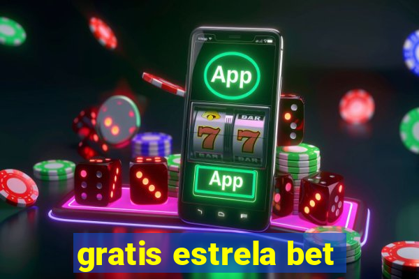 gratis estrela bet