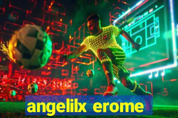 angelilx erome