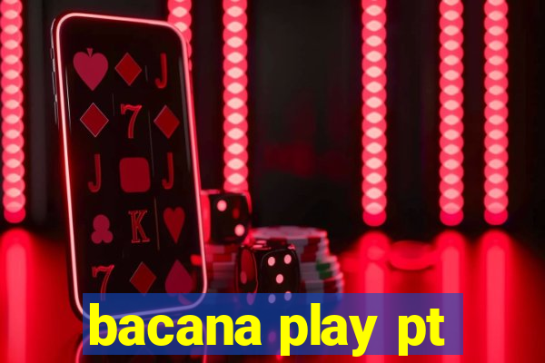 bacana play pt