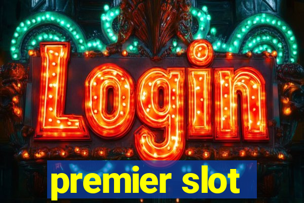 premier slot