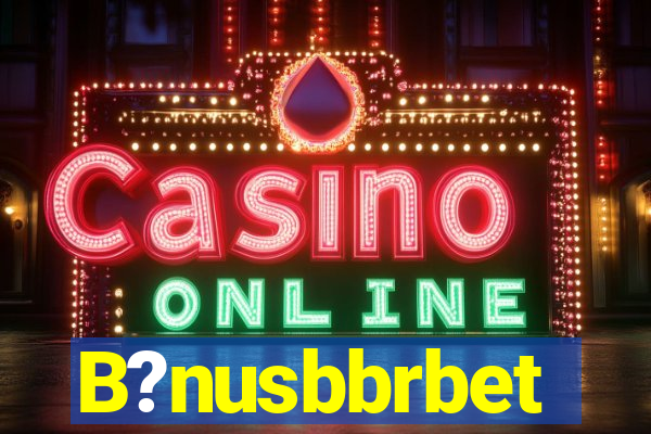 B?nusbbrbet