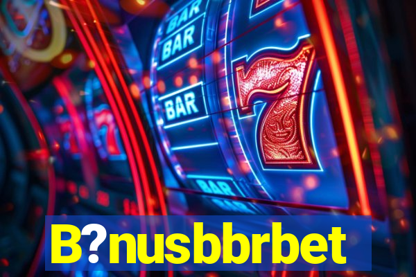 B?nusbbrbet