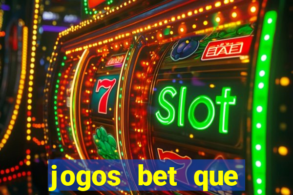 jogos bet que ganha dinheiro de verdade