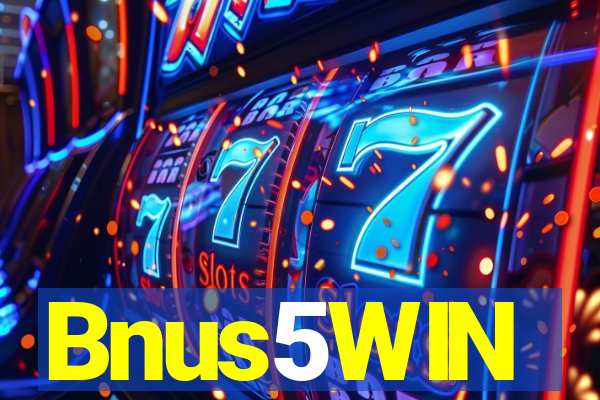 Bnus5WIN