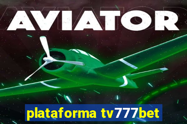 plataforma tv777bet