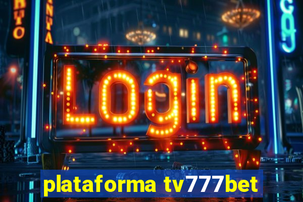 plataforma tv777bet