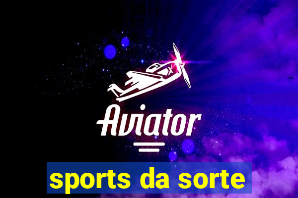 sports da sorte