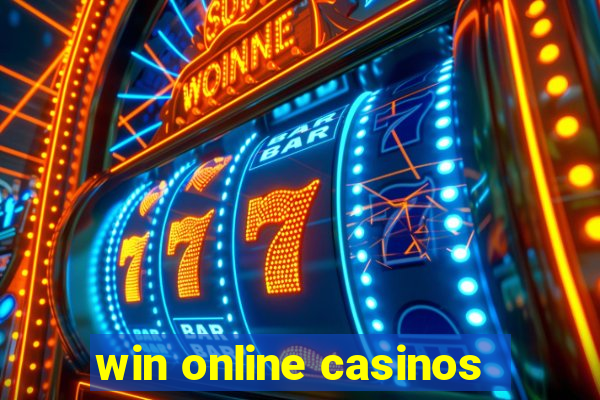 win online casinos