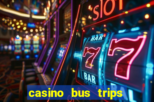 casino bus trips in ct