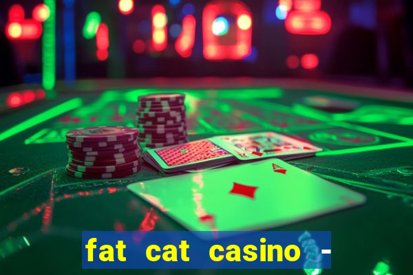 fat cat casino - slots game