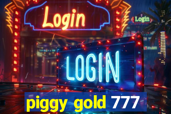 piggy gold 777